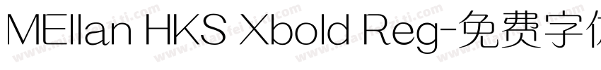 MEllan HKS Xbold Reg字体转换